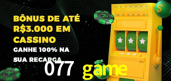 077 game melhor bônus de depósito